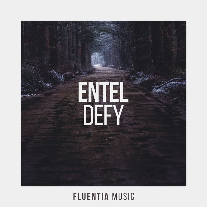 Entel - Defy [Fluentia Music]