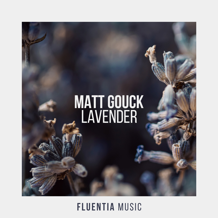 Matt Gouck - Lavender [Fluentia Music]