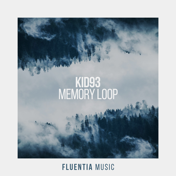 Kid93 - Memory Loop [Fluentia Music]