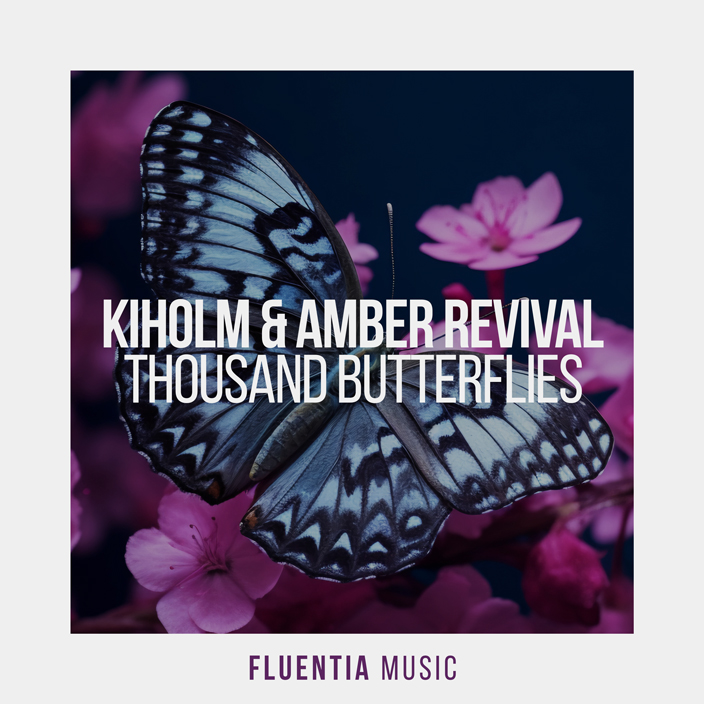 Kiholm & Amber Revival - Thousand Butterflies [Fluentia Music]