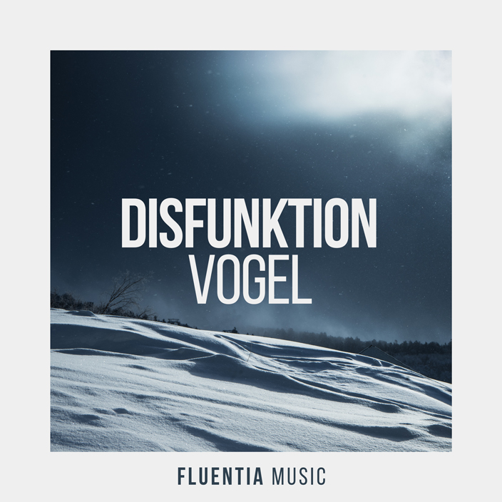 Disfunktion - Vogel [Fluentia Music]